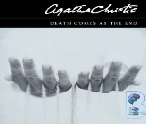 Death Comes As The End written by Agatha Christie performed by Jenny Funnell on CD (Abridged)